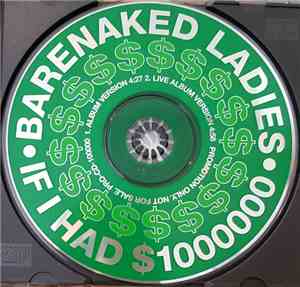 Barenaked Ladies - If I Had $1000000
