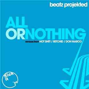 Beatz Projekted - All Or Nothing