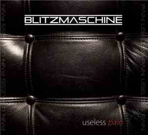 Blitzmaschine - Useless Pain