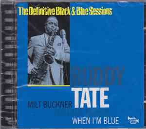 Buddy Tate Avec Milton Buckner - When I'm Blue