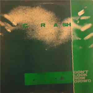 Crash  - Don't Look Now (Now!)