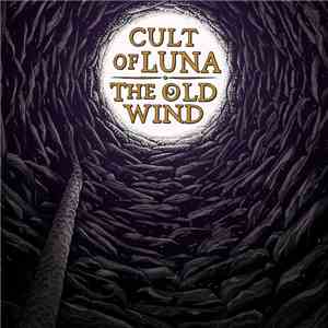 Cult Of Luna / The Old Wind - Råångest