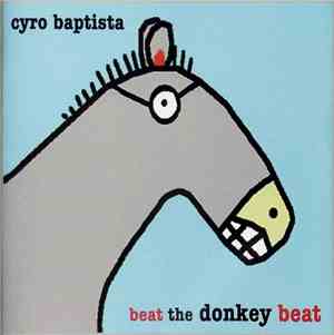 Cyro Baptista - Beat The Donkey Beat