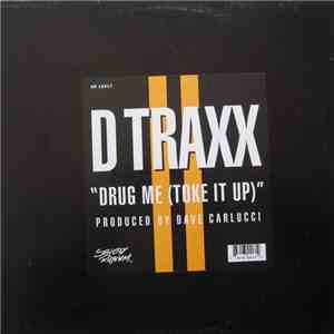 D Traxx - Drug Me (Toke It Up)