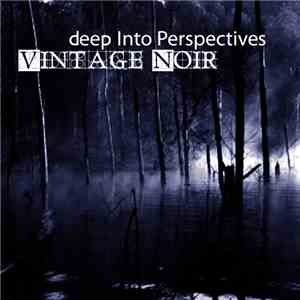 Deep Into Perspectives - Vintage Noir