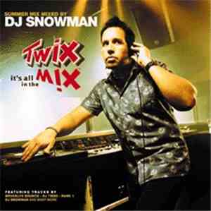 DJ Snowman - Twix It's All In The Mix