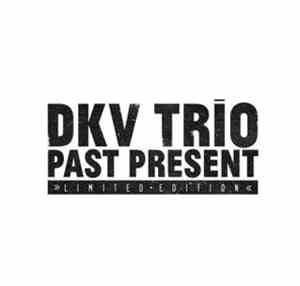 DKV Trio - Past Present