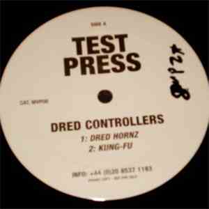 Dred Controllers - Kung-Fu / Dred Hornz
