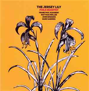 Foils Quartet - The Jersey Lily