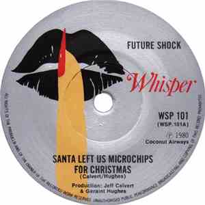 Future Shock  - Santa Left Us Microchips For Christmas