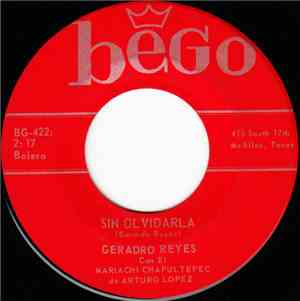 Gerardo Reyes Con El Mariachi Chapultepec De Arturo Lopez - Sin Olvidarla / ...
