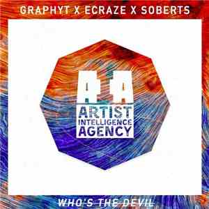 Graphyt X Ecraze X Soberts - Who's The Devil