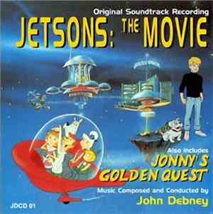 John Debney - Jetsons: The Movie / Jonny's Golden Quest (Original Soundtrac ...