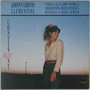 Johnny Griffin, Clémentine - Continent Bleu