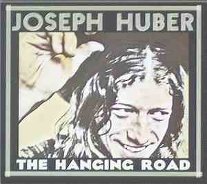 Joseph Huber  - The Hanging Road