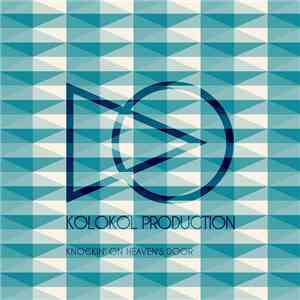 Kolokol Production - Knockin' On Heaven's Door
