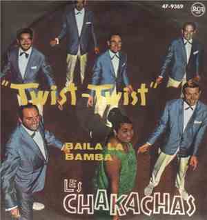 Les Chakachas - Twist - Twist / Baila La Bamba