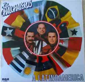Los Chalchaleros - A Latinoamerica