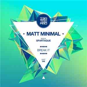 Matt Minimal - Break It