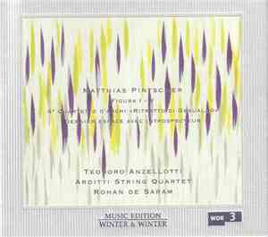 Matthias Pintscher, Teodoro Anzellotti, Arditti String Quartet, Rohan de Sa ...