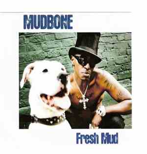 Mudbone - Fresh Mud