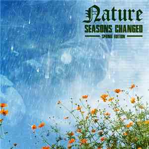 Nature  - Seasons Changed: Spring Edition