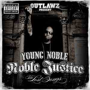 Outlawz Present Young Noble - Noble Justice: The Lost Songs