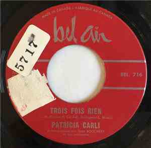 Patricia Carli - Trois Fois Rien / Nous Sommes La