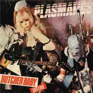 Plasmatics  - Butcher Baby
