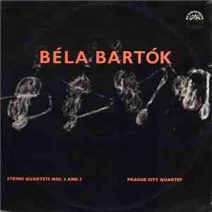 Prague City String Quartet, Béla Bartók - String Quartets Nos.3 And 5