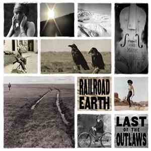 Railroad Earth - Last Of The Outlaws