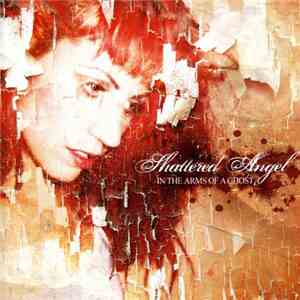 Shattered Angel - In the Arms Of A Ghost