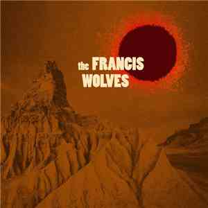 The Francis Wolves - The Francis Wolves