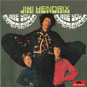 The Jimi Hendrix Experience - Are You Experienced