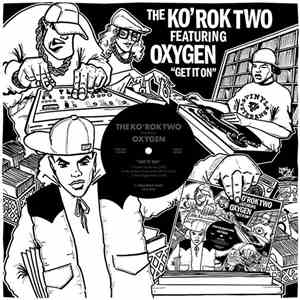 The Ko' Rok Two Featuring Oxygen  - Get It On