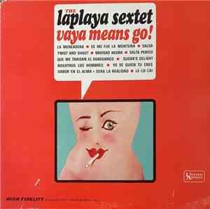 The La Playa Sextet - Vaya Means Go!