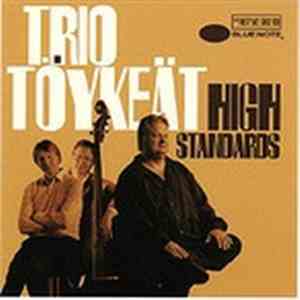 Trio Töykeät - High Standards