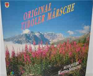 Various - Original Tiroler Märsche (Musikbezirk Wipptal-Stubaital)