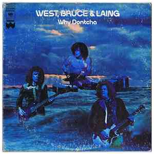 West, Bruce & Laing - Why Dontcha