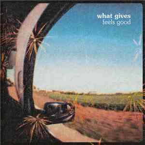What Gives - Feels Good