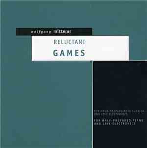 Wolfgang Mitterer - Reluctant Games