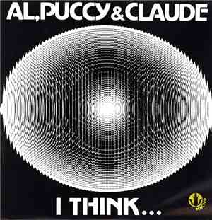 Al, Puccy & Claude - I Think...