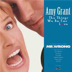 Amy Grant - The Things We Do For Love