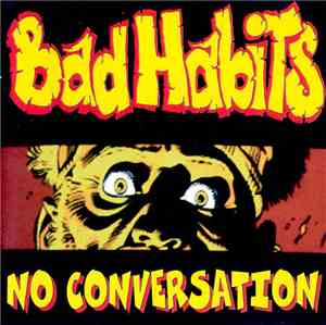 Bad Habits  - No Conversation