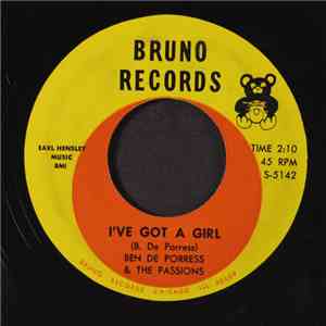 Ben De Porress & The Passions - I've Got A Girl / I'm Going To Love You Gir ...