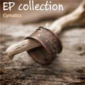 Cymatics - EP Collection