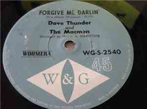Dave Thunder And The Macmen - Forgive Me Darlin'