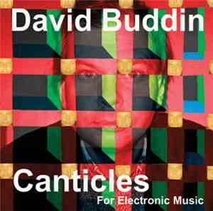 David Buddin - Canticles For Electronic Music