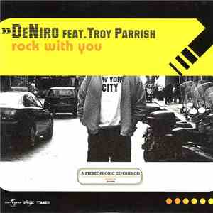 DeNiro Featuring Troy Parrish - Rock With You
