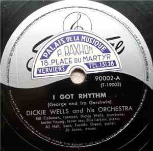 Dickie Wells And His Orchestra - I Got Rhythm / I'm Fer It, Too